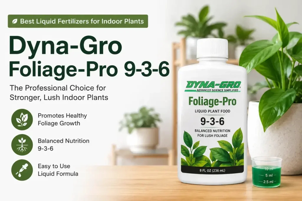 Best Liquid Fertilizers for Indoor Plants Dyna-Gro Foliage-Pro